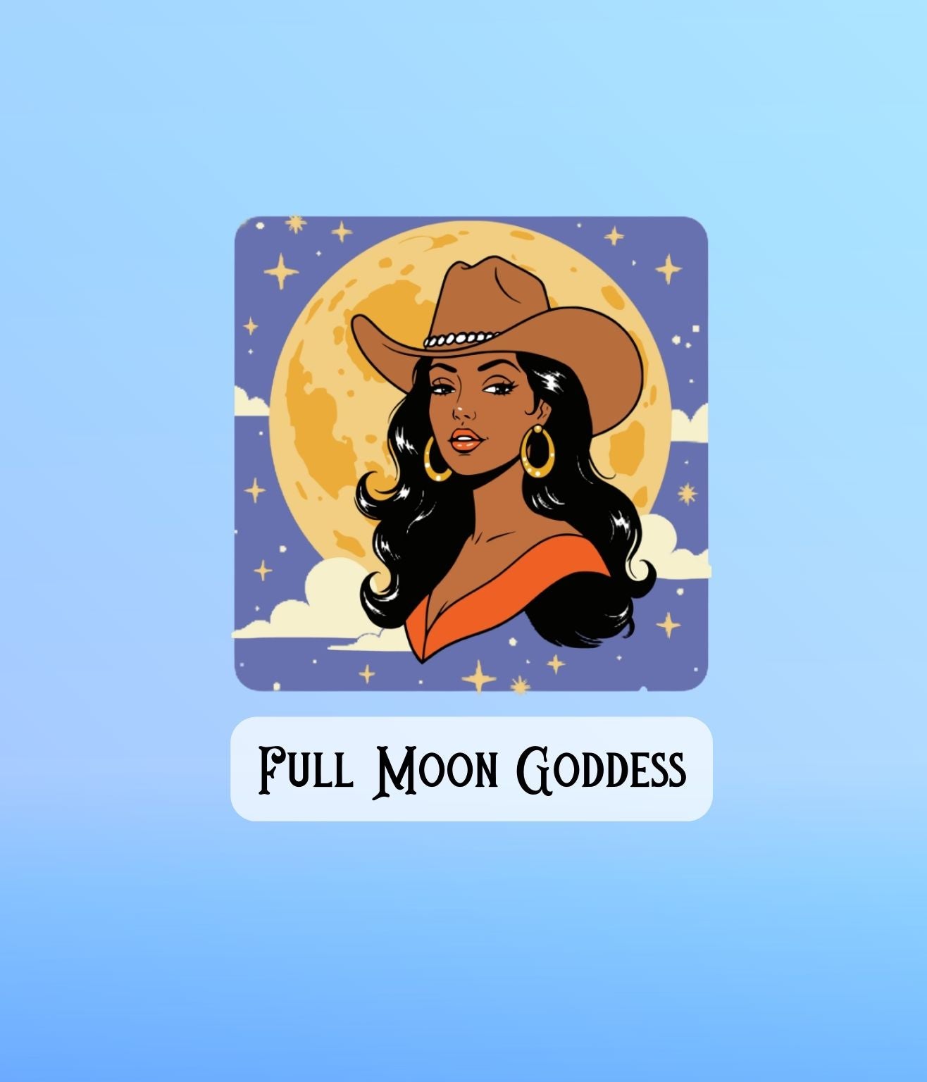 Celestial Cowgirl Full Moon Goddess sticker featuring a cowgirl against a glowing full moon and starry sky.